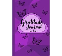 Grateful Hearts: A Daily Journal of Joy for Kids: Inspiring prompts and uplifting quotes to Nurture Thankfulness Everyday