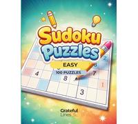 Grateful Lines Sudoku Kids Book - Brain Boost for ages 6 to 8: 100 Brain Boosting Logic Puzzles with Solutions and Positive Focus Lines (SUDOKU by Grateful Lines)