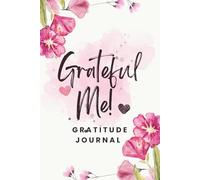 Grateful Me!: A Fun and Easy Journal to Help Kids Practice Gratitude and Feel Good Every Day