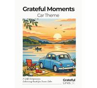Grateful Moments | Car Inspired Adult Colouring Book: Helps you relax and unwind | 8.5 x 11 in | 50 colouring pages with gentle descriptions (Grateful Lines)