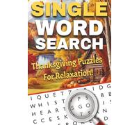 Grateful Thoughts Word Search: Cozy Thanksgiving Puzzles for Relaxation and Joy: Find Peace, Gratitude, and Fun in 50+ Fall-Themed Word Search Puzzles for Adults and Seniors