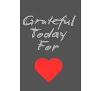 Grateful Today For: Daily Reminder To Cherish The Little Joys And Blessings In Life ,Notebook Journal