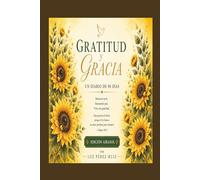 Gratitud & Gracia: Edición Girasol: Un Diario de Oración de 90 Días Para Mujeres de Fe