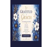 Gratitud & Gracia: Edición Paloma-Azul: Un Diario de Oración de 90 Días
