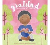 Gratitud, Virtudes de mi corazon