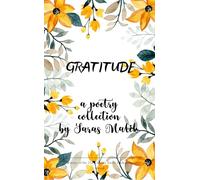 Gratitude A collection of my reasons to be thankful for