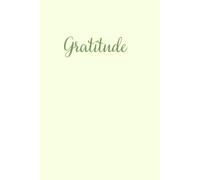 Gratitude: A Lined Journal for Finding the Good That Was Always There