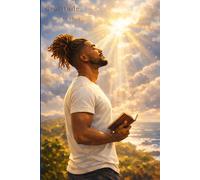 Gratitude: A Prayer Journal for the Man Learning to Appreciate God’s Blessings: Recognizing God’s Goodness and Giving Thanks Daily