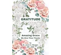GRATITUDE: Amazing Grace (Inspiration for the Heart and Soul)