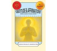 Gratitude and Affirmations Word Search Puzzle Book: Word Search Puzzles with Easy to Read Print about Gratitude, Affirmations, Positivity, and More | ... Gift for Vacations, Holidays and Relaxation