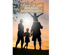 Gratitude and Family Blessing Journal: For Strengthening Family Bonds and Inviting God’s Peace
