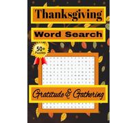 Gratitude and Gathering: Thanksgiving Word Search Puzzle: 55 Thanksgiving-Themed Word Search Puzzles