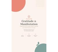 Gratitude and Manifestation Journal: A Guided Practice for Self-Love, Confidence, Abundance & Lasting Change
