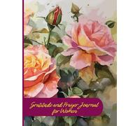 Gratitude and Prayer Journal for Women: Daily Guided Devotional for Joy, Peace, and Spiritual Growth