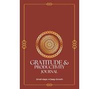 Gratitude and Productivity Journal: Undated 90-day Guide for Focus, Goal setting and Positive growth.