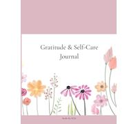Gratitude and Self-Care Journal: Mind, Body, and Spirit Alignment Through Daily Reflection, a 5-minute A Wellness Ritual for Gratitude & Growth, for Men Women Teens