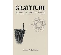 Gratitude: Between the Abyss and the Light: 1 (Inner Light)