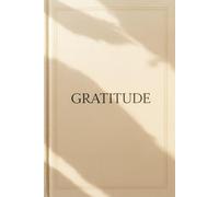 Gratitude Blossoms: A Simple Lined Journal to Cultivate Joy, Clarity & Everyday Appreciation