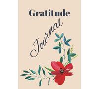 Gratitude Book: Gratitude Notebook | A Daily Journal to Practice Thanksgiving | 100 Pages | 7x10 inches