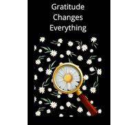 Gratitude Changes Everything.
