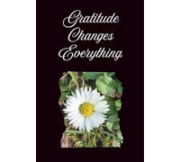 Gratitude Changes Everything