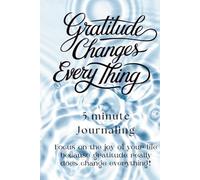 Gratitude Changes Everything: Gratitude Journal