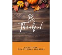 Gratitude Devotional Journal: 21-Days of Scripture and Reflection