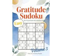 Gratitude Easy Sudoku Brain Games: Easy Sudoku Puzzle Book for Mindfulness and Positive Thinking | Large Print One Puzzle Per Page with Solutions ... for Adults, Seniors and Beginners (Volume 3)