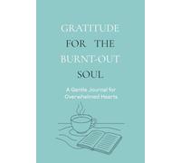 Gratitude for the Burnt-Out Soul