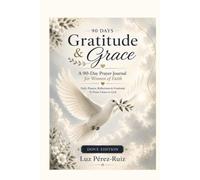 Gratitude & Grace-Peace Renewal Edition: A 90-Day Prayer Journal for Women of Faith