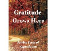 Gratitude Grows Here: Sowing Seeds of Appriciation