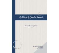 Gratitude & Growth Journal: Burnout Recovery Edition: A 5-Minute Daily Reset to Clear Mental Overload and Restore Control