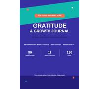 Gratitude & Growth Journal for Teens: 90 Days to Build an Unshakable Mindset. Guided Daily Entries, Weekly Check-Ins & Habit Tracker