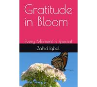 Gratitude in Bloom: Every Moment is special