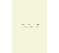 Gratitude Is The New Beautiful
