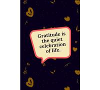 Gratitude is the quiet celebration of life.