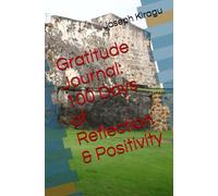 Gratitude Journal: 100 Days of Reflection & Positivity