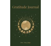 Gratitude Journal | 120-Day Gratitude Journal with Guided Prompts: A Guided Journey Through Noticing, Receiving, Connecting, and Honouring | Green Cover