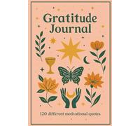 Gratitude Journal: 120 Inspirational Quotes