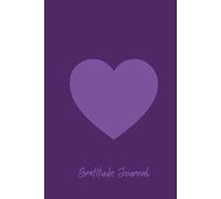 Gratitude Journal - 200 Numbered Pages for Daily Reflection and Thankfulness: Minimalist Heart Design Notebook for Gratitude, Mindfulness and Positive Thinking
