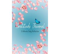 Gratitude Journal: 5-Minute Daily Reflection - Pink: A Beautiful Guided Diary to Cultivate Positivity, Mindfulness, and a Thankful Heart