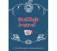 Gratitude Journal: 52-week lined notebook for expressing gratitude