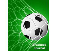 Gratitude Journal: 8"x10” Lined Soccer softcover notebook to record your daily thoughts, insights, and experiences