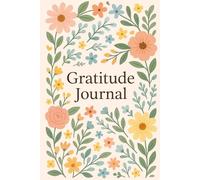 Gratitude Journal: A 30-Day Journey to Mindfulness, Positivity and Daily Reflection