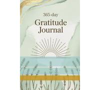 Gratitude Journal: A 365-Day Guided Journey of Self-Reflection, Positivity & Mindful Living: Daily Prompts + Weekly & Monthly Reflections to Cultivate a Grateful Heart and a Peaceful Mind
