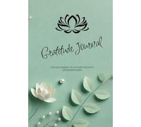 Gratitude Journal: A 90-Day Journal to Cultivate Positivity and Mindfulness