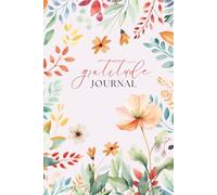 Gratitude Journal: A Beautiful, Floral-Themed Notebook for Christian Women and Girls to Record Prayers, Thanks, and Reflections. 120 Lined Pages.