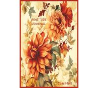 Gratitude Journal: A Daily Companion for Reflection, Joy, and Mindful Living | Encouraging Reflection, Calm, and Contentment Each Day | Mindful ... Keepsake to Record Life’s Little Joys