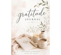 Gratitude Journal: A Daily Guided Journal for Mindfulness, Positivity, Reflection & Happiness: Daily Gratitude Pages • Weekly & Monthly Reflections • ... Bucket List • Things That Make Me Smile