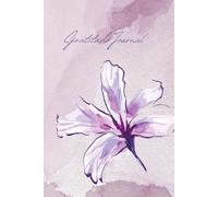 Gratitude Journal | A Daily Thankfulness and Reflection Journal for Positivity and Mindfulness (6" x 9", 150 Pages): Focus on the good. Reflect with intention. Grow with gratitude.
